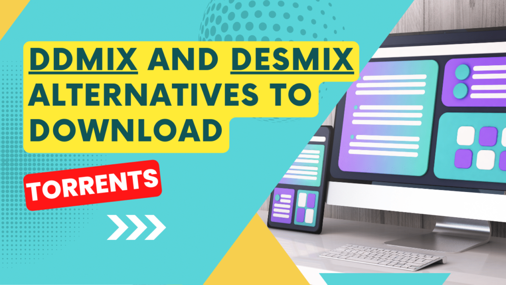 DDMix and DESMix alternatives to download torrents are still open? List 2023
