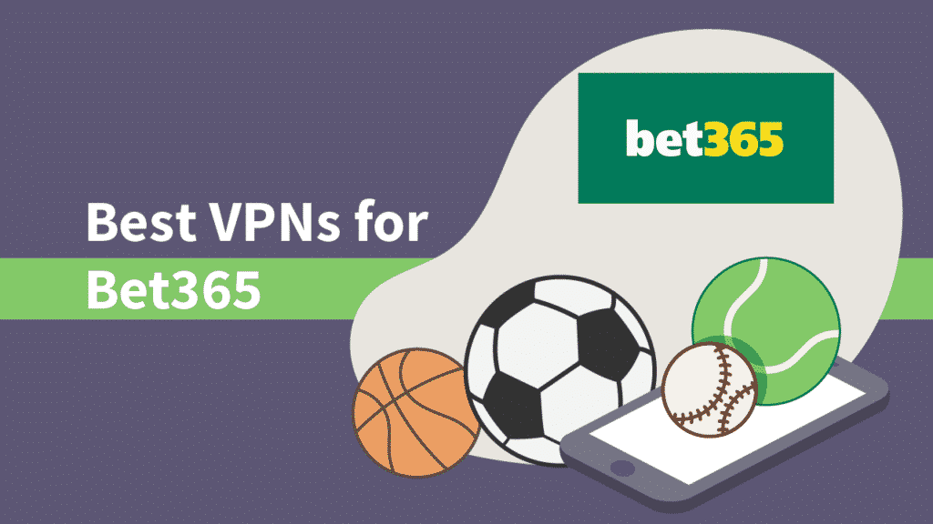 The best VPN for Bet365